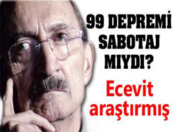 99 Depremi Sabotaj mıydı?