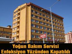 Enfeksiyon, Yoğun Bakımı Kapattı