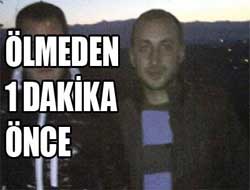 Ölmeden 1 Dakika Önce
