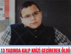 13 Yaşında Kalp Krizi Geçirdi