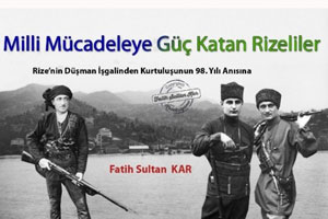 Rize’nin Düşman İşgalinden Kurtuluşu’nun 98. Yılı Anısına