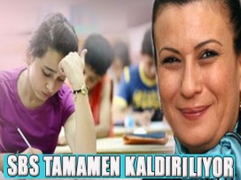 Bakan'dan 'SBS kalkıyor' müjdesi