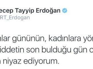 Cumhurbaşkanı Erdoğan’dan ’8 Mart’ Tweeti