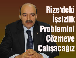 Rize'nin Sorunu İşşizlik !