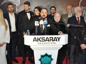 “Somuncu Baba Aşkın Sırrı” Filminin Galası Aksaray’da Yapıldı