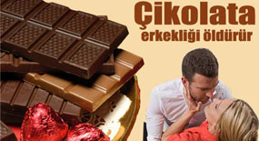 Çikolata erkekliği öldürür