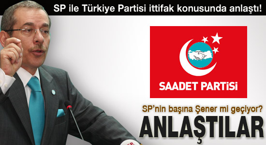 SP'nin başına Şener mi geçiyor?