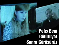 Polis Beni Götürüyor Sonra Görüşürüz