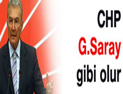 CHP Galatasaray gibi olur