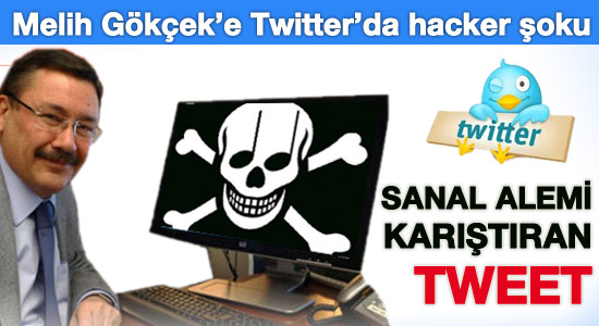 Melih Gökçek'e Twitter'da hacker şoku!