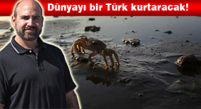 Dünyayı bir Türk kurtaracak!