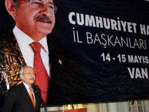 Van’da Düzenlenen Chp İl Başkanları Toplantısı’nda Konuşan Kemal Kılıçdaroğlu: