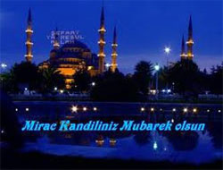 Mirac Kandili'niz Mübarek Olsun