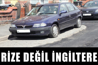 Burası Rize Değil İngiltere!