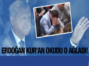 Erdoğan Kuran-ı Kerim Okudu! Rizeliler Ağladı