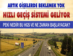 Otoyol ve Köprülerde HGS Dönemi