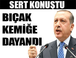 "Bıçak kemiğe dayandı"