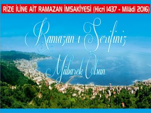 2016 Yılı Rize'nin Ramazan İmsakiyesi