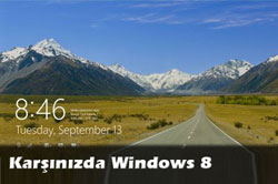 Windows 8 ortaya çıktı!