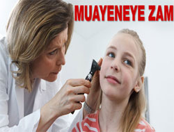 Reçete parası ardından muayeneye zam