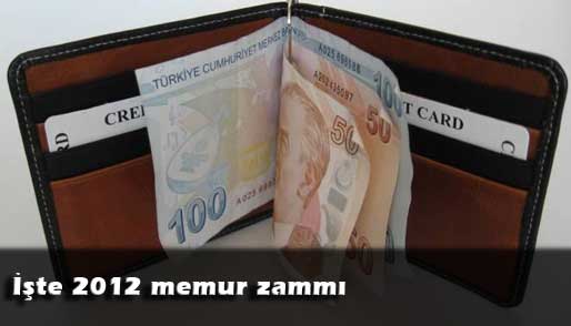 İşte memurun 2012 maaş zammı