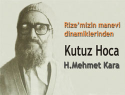 Rize’mizin Manevi Dinamiklerinden Kutuz Hoca