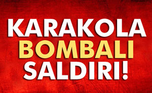 Tunceli’de karakola bombalı saldırı