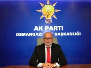 Ak Parti Osmangazi İlçe Başkanı Ali Yılmaz: