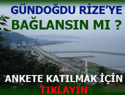 Gündoğdu Rize'ye Bağlansın mı?