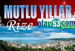 Mutlu Yıllar Rize Mutlu Yıllar olay53 Okuyucusu