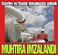 Azeriler ve Ruslar gazda anlaştı