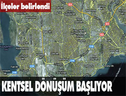 İstanbul'da kentsel dönüşüm 4 ilçede başlayacak