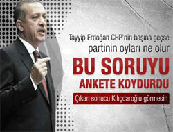 Erdoğan'ın fantastik anket sorusu CHP'lileri kızdıracak