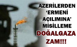 Azeriler'den doğalgaza zam!