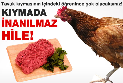 Tavuk kıymasında bir skandal daha!