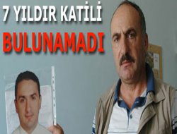 7 Yıldır Katili Bulunamadı