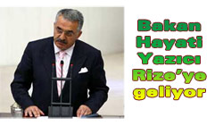 Bakan Hayati Yazıcı geliyor