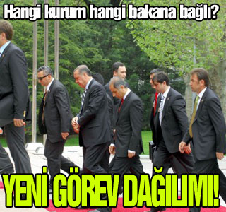 İşte bakanların yeni görev dağılımı