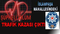 Cinayet değil Kaza...