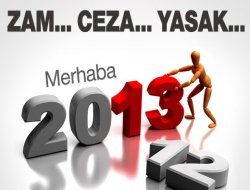 Yeni yılda zam, ceza ve yasaklar geliyor!