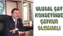 Konseyde Çaykur olmamalı