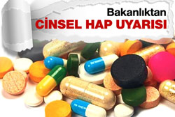 Bakanlıktan cinsel hap uyarısı