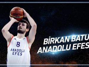 Birkan Batuk Anadolu Efes’te