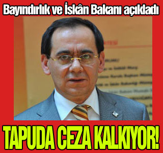 Tapuda son dakika düzeltmesi!