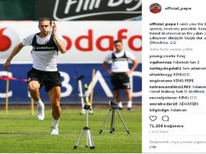 Pepe’den Atınç’a Geçmiş Olsun Mesajı