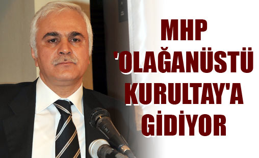 MHP 'olağanüstü kurultay'a gidiyor