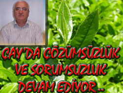 Çay'da Sorunlar Bitmiyor
