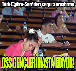 ÖSS gençleri iyice hasta etti!