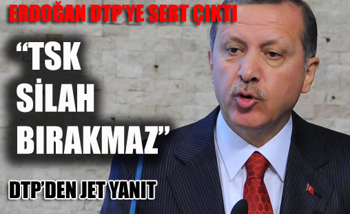 Başbakan Erdoğan:TSK silah bırakmaz