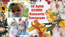 Ecmir kanserle savaşıyor